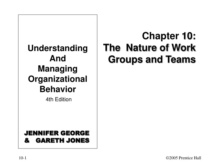 chapter 10 the nature of work groups and teams