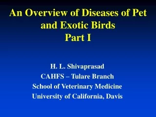 An Overview of Diseases of Pet and Exotic Birds Part I