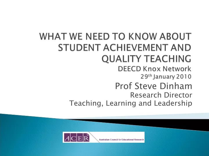 prof steve dinham research director teaching learning and leadership