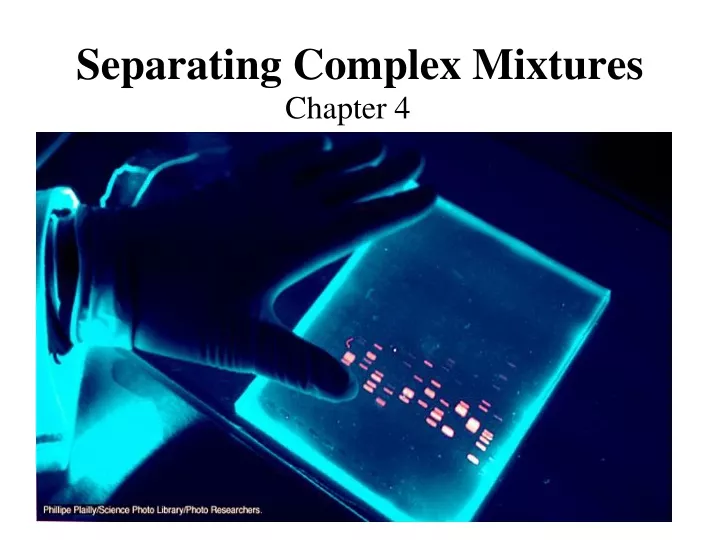 separating complex mixtures