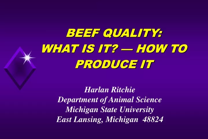 beef quality what is it how to produce it