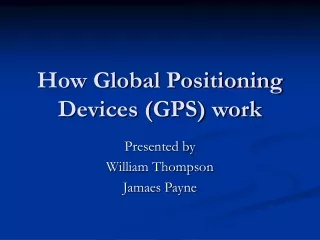 How Global Positioning Devices (GPS) work