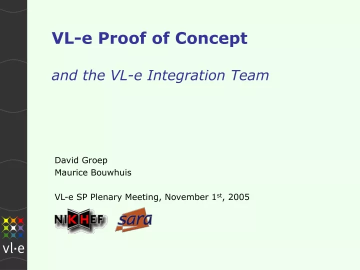 vl e proof of concept and the vl e integration