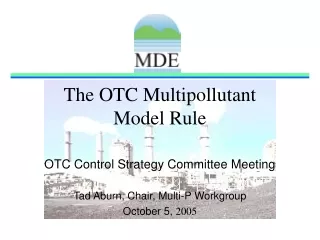 OTC Control Strategy Committee Meeting Tad Aburn, Chair, Multi-P Workgroup October 5,  2005