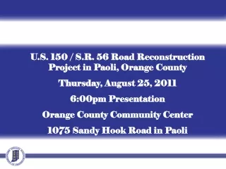 U.S. 150 / S.R. 56 Road Reconstruction Project in Paoli, Orange County Thursday, August 25, 2011