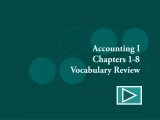 Accounting I Chapters 1-8 Vocabulary Review
