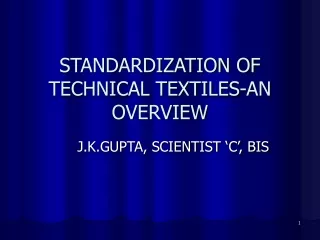 STANDARDIZATION OF TECHNICAL TEXTILES-AN OVERVIEW