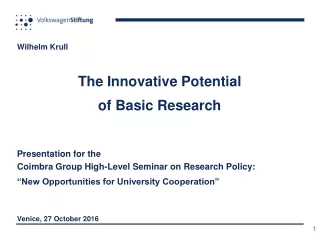 Wilhelm Krull The Innovative Potential  of Basic Research