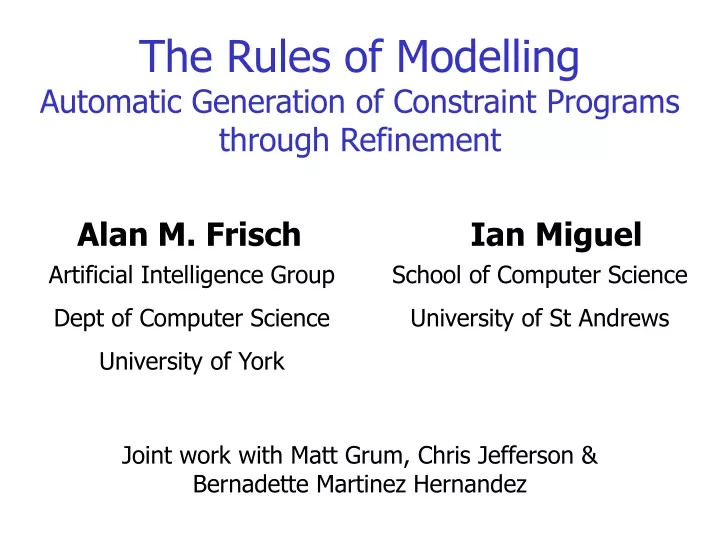 the rules of modelling automatic generation of constraint programs through refinement