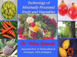 Technology of Minimally Processed Fruits and Vegetables