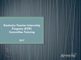 Kentucky Teacher Internship Program (KTIP)  Committee Training 2017