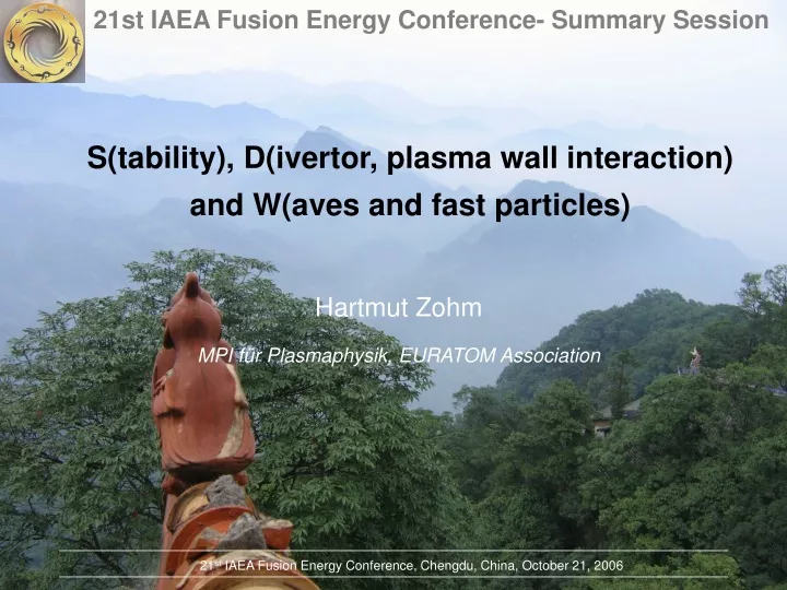 21st iaea fusion energy conference summary session
