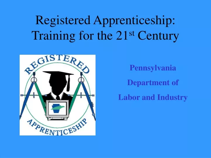 registered apprenticeship training for the 21 st century