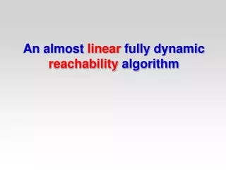 An almost  linear  fully dynamic  reachability  algorithm