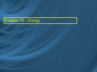 Chapter 15 – Energy