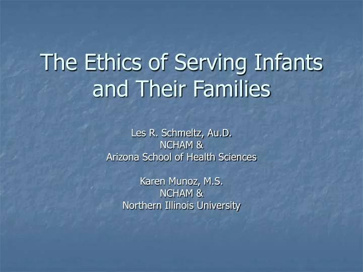 the ethics of serving infants and their families