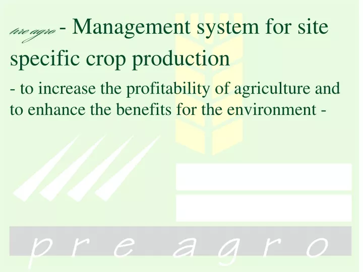 pre agro management system for site specific crop