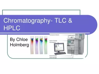 Chromatography- TLC &amp; HPLC