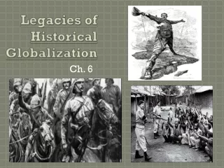 Legacies of  Historical Globalization