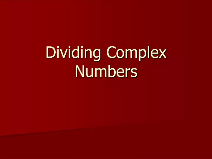 dividing complex numbers