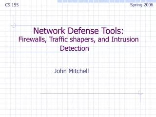 Network Defense Tools:  Firewalls, Traffic shapers, and Intrusion Detection