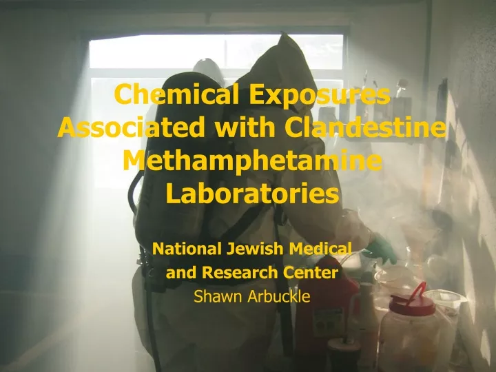 chemical exposures associated with clandestine