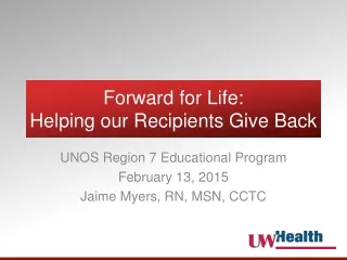 Forward for Life:  Helping our Recipients Give Back