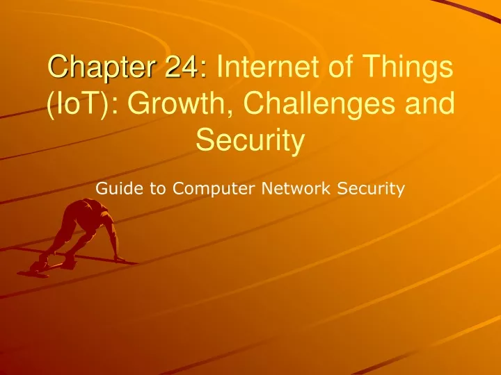 chapter 24 internet of things iot growth challenges and security