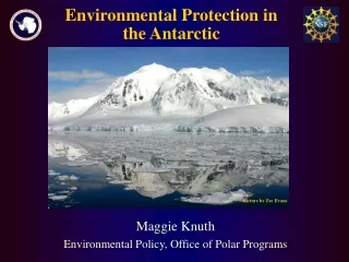 Environmental Protection in the Antarctic