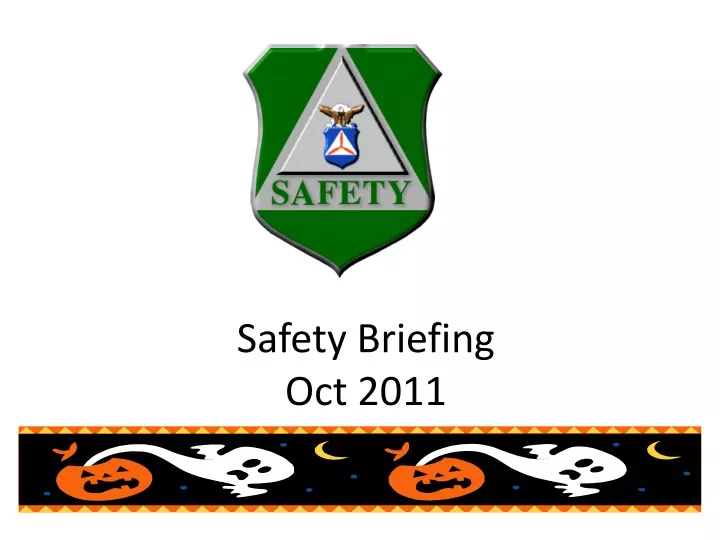 safety briefing oct 2011