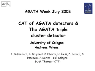 CAT of AGATA detectors &amp; The AGATA triple  cluster detector