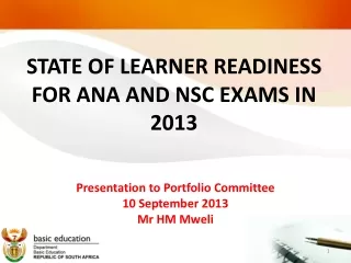 STATE OF LEARNER READINESS FOR ANA AND NSC EXAMS IN 2013