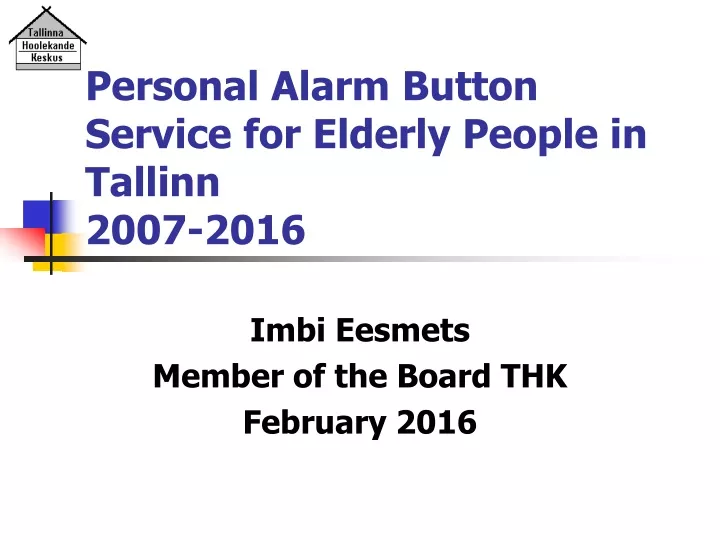 personal alarm button service for elderly people in tallinn 2007 2016