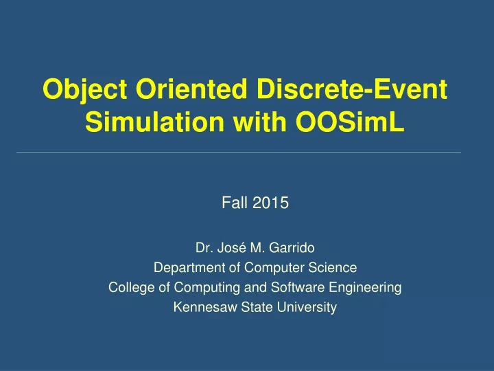 object oriented discrete event simulation with oosiml
