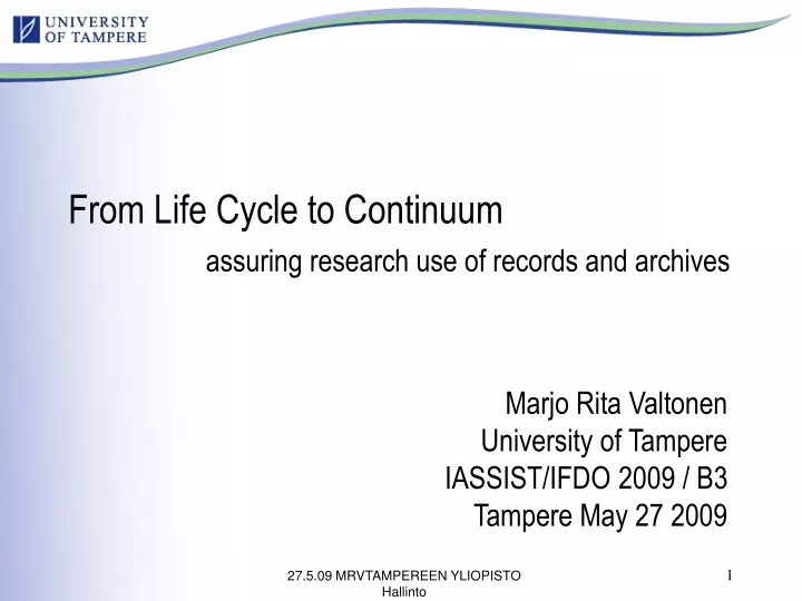 from life cycle to continuum assuring research