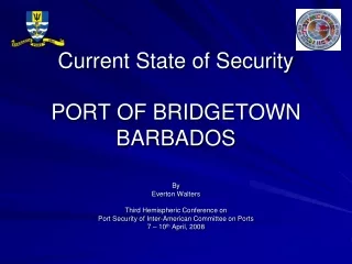 Current State of Security PORT OF BRIDGETOWN BARBADOS