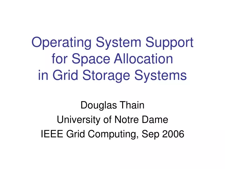 operating system support for space allocation in grid storage systems