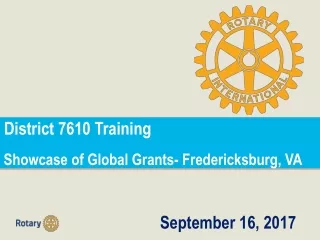 District 7610 Training  Showcase of Global Grants- Fredericksburg, VA