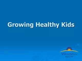 Growing Healthy Kids