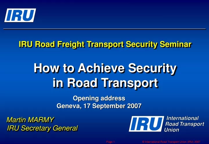 iru road freight transport security seminar how to achieve security in road transport