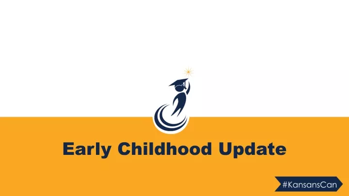 early childhood update