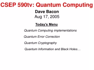 CSEP 590tv: Quantum Computing