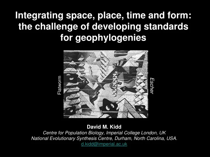integrating space place time and form the challenge of developing standards for geophylogenies