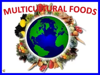 MULTICULTURAL  FOODS