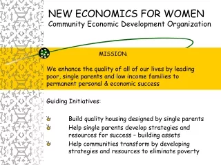 NEW ECONOMICS FOR WOMEN Community Economic Development Organization