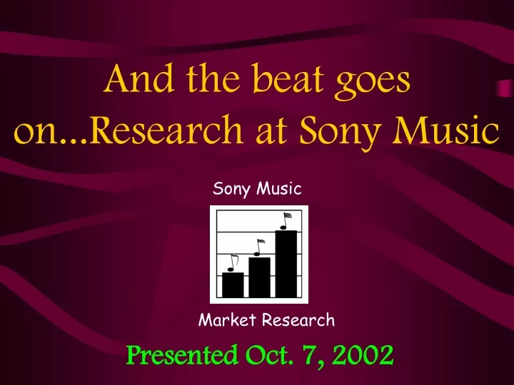 and the beat goes on research at sony music