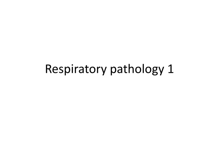 respiratory pathology 1