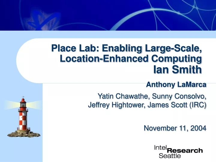 place lab enabling large scale location enhanced computing ian smith