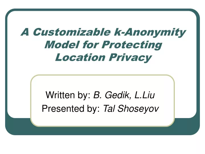a customizable k anonymity model for protecting location privacy