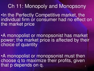Ch 11: Monopoly and Monopsony